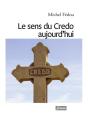 Le Sens Du Credo Aujourdhui - Preview
