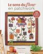 Le Sens Du Flow En Patchwork : 15 Projets Quiltés Inspirants - Preview