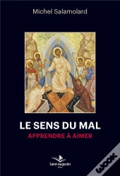 Le Sens Du Mal - Apprendre A Aimer