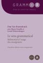 Le Sens Grammatical : Référentiel À L'Usage Des Enseignants - Deuxième Édition Revue Et Augmentée - Preview