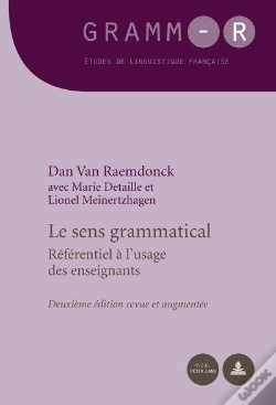 Capa do artigo Le Sens Grammatical : Référentiel À L'Usage Des Enseignants - Deuxième Édition Revue Et Augmentée