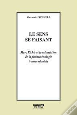 Capa do artigo Le Sens Se Faisant ; Marc Richir Et La Refondation De La Phénoménologie Transcendantale