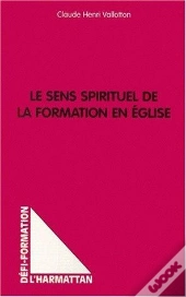 Le Sens Spirituel De La Formation En Eglise