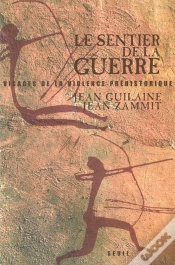 Capa do artigo Le Sentier De La Guerre : Visages De La Violence Préhistorique