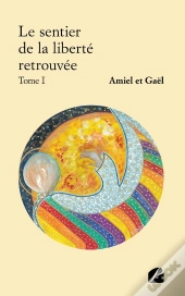 Le Sentier De La Liberté Retrouvée Tome 1