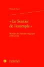 "Le Sentier De L'Exemple" : Morales Des Histoires Tragiques (1559-1630) - Preview