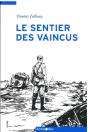 Le Sentier Des Vaincus : Les Silences De La Guerre - Preview