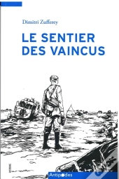Le Sentier Des Vaincus : Les Silences De La Guerre