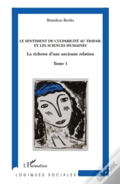 Capa do artigo Le Sentiment De Culpabilité Au Travail Et Les Sciences Humaines Tome 1 ; La Richesse D