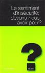 Le Sentiment D'Insecurite Devons Nous Avoir Peur ? - Preview