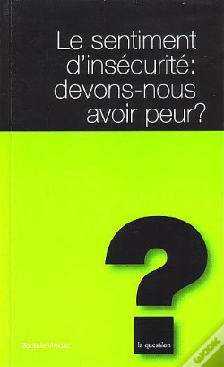 Capa do artigo Le Sentiment D'Insecurite Devons Nous Avoir Peur ?
