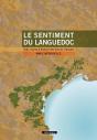 Le Sentiment Du Languedoc : Trois Siècles D'Histoire Des Terroirs Viticoles - Preview