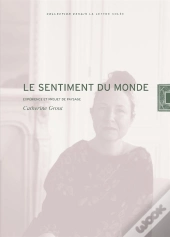 Le Sentiment Du Monde ; Expérience Et Project De Paysage