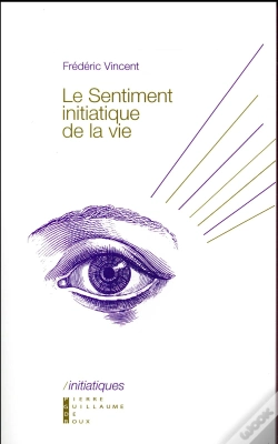 Capa do artigo Le Sentiment Initiatique De La Vie ; Du Vertige Métaphysique À La Construction De Soi