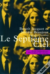Le Septième Ciel ; Scènario + Entretien