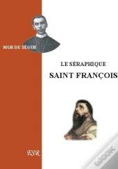 Le Séraphique Saint François
