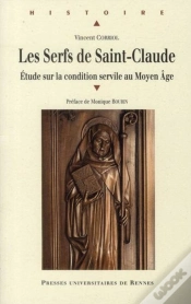 Capa do artigo Le Serfs De Saint-Claude ; Étude Sur La Condition Servile Au Moyen Age