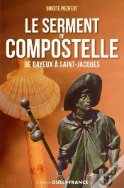 Capa do artigo Le Serment De Compostelle, De Bayeux A Saint Jacques