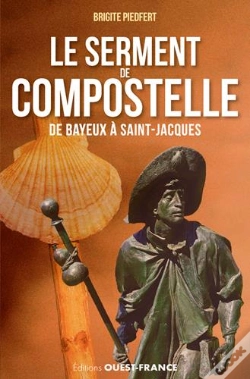 Capa do artigo Le Serment De Compostelle, De Bayeux A Saint Jacques
