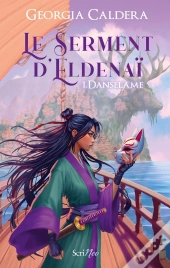 Le Serment D'Eldenaï Tome 1 : Danselame