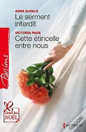 Le Serment Interdit - Cette Etincelle Entre Nous
