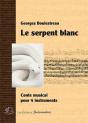 Le Serpent Blanc : Conte Musical Pour 4 Instruments - Preview