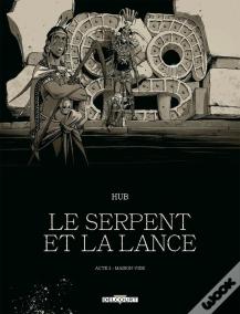 Le Serpent Et La Lance Tome 2 : Maison-Vide