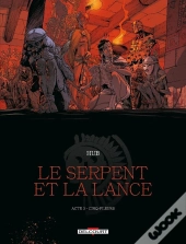 Le Serpent Et La Lance Tome 3 : Cinq-Fleurs