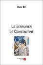 Le Serrurier De Constantine - Preview
