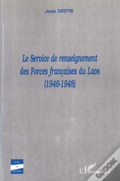 Le Service De Renseignement Des Forces Francaises Du Laos 1946-1948