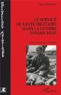 Le Service De Sante Militaire Dans La Guerre D'Indochine - Preview