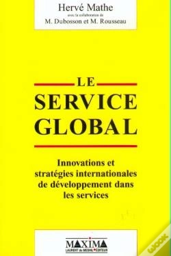 Capa do artigo Le Service Global - Innovations Et Strategies De Developpement Dans Les Services