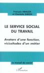 Le Service Social Du Travail ; Avatars D'Une Fonction, Vicissitudes D'Un Metier - Preview