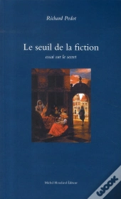 Le Seuil De La Fiction ; Essai Sur Le Secret