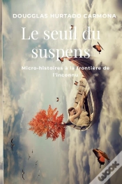 Capa do artigo Le Seuil Du Suspens : Micro-Histoires À La Frontière De L