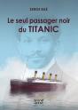 Le Seul Passager Noir Du Titanic - Preview