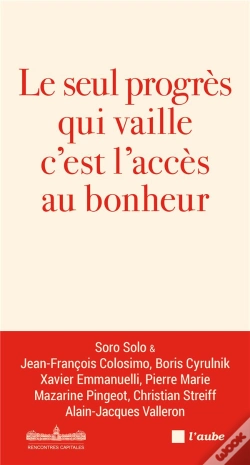 Capa do artigo Le Seul Progrès Qui Vaille, C'Est L'Acces Au Bonheur