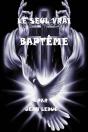 Le Seul Vrai Bapteme - Preview