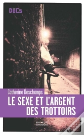 Le Sexe Et L'Argent Des Trottoirs