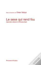 Le Sexe Qui Rend Fou