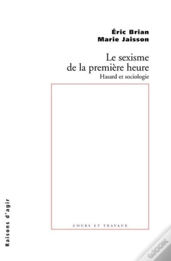 Capa do artigo Le Sexisme De La Première Heure ; Hasard Et Sociologie