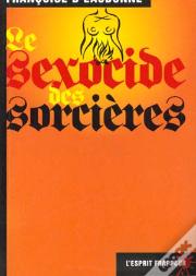 Le Sexocide Des Sorcieres