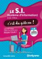 Le S.I. (Système D'Information) Avec Alice...C'Est Du Gâteau ! Une Méthode Simple Et Efficace Pour Tous ! - Preview