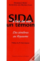 Le Sida A Fait De Moi Un Temoin