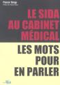 Le Sida Au Cabinet Medical ; Les Mots Pour En Parler - Preview