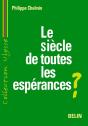 Le Siecle De Toutes Les Esperances ? - Preview