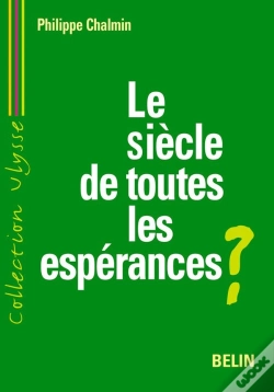 Capa do artigo Le Siecle De Toutes Les Esperances ?