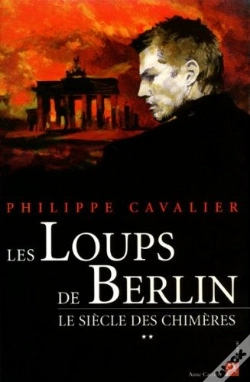 Capa do artigo Le Siècle Des Chimères T.2 ; Les Loups De Berlin