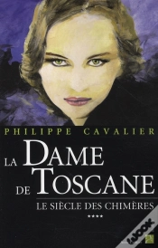Capa do artigo Le Siècle Des Chimères T.4 ; La Dame De Toscane
