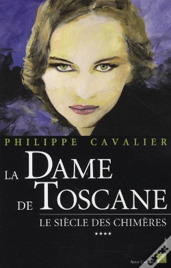 Capa do artigo Le Siècle Des Chimères T.4 ; La Dame De Toscane